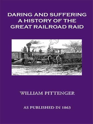 cover image of Daring and Suffering: A History of the Great Railroad Adventure